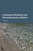 Continuum Mechanics and Thermodynamics of Matter
