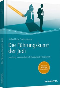 Die Führungskunst der Jedi - Fuchs, Michael;Messner, Jochen