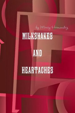 Milkshakes and Heartaches - Hernandez, Mercy