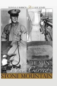 The Man Who Carved Stone Mountain - Barron, Donna F