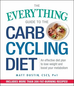 The Everything Guide to the Carb Cycling Diet - Dustin, Matt