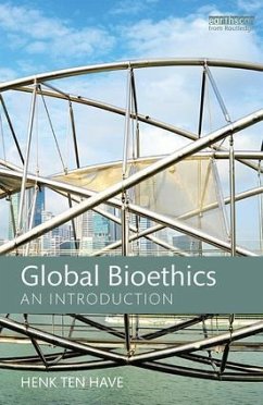 Global Bioethics - Ten Have, Henk