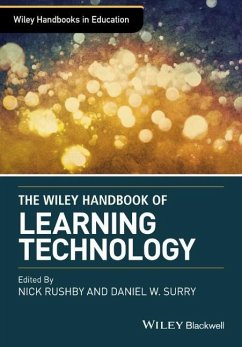 The Wiley Handbook of Learning Technology - Rushby, Nick;Surry, Dan