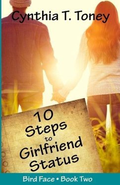10 Steps to Girlfriend Status - Toney, Cynthia T.