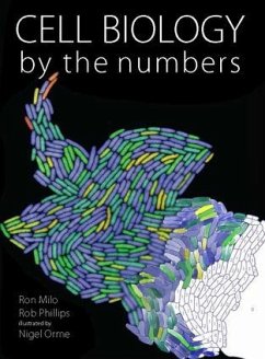 Cell Biology by the Numbers - Milo, Ron;Phillips, Rob