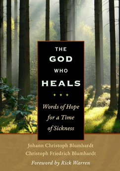 The God Who Heals - Blumhardt, Johann Christoph; Blumhardt, Christoph Friedrich
