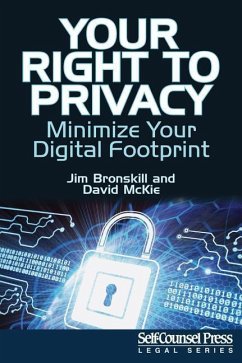 Your Right to Privacy: Minimize Your Digital Footprint - Bronskill, Jim; Mckie, David