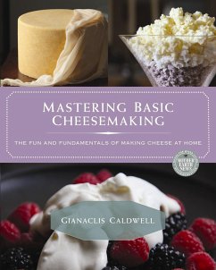 Mastering Basic Cheesemaking - Caldwell, Gianaclis