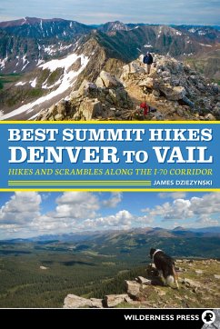 Best Summit Hikes Denver to Vail - Dziezynski, James