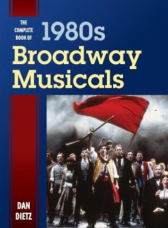 The Complete Book of 1980s Broadway Musicals - Dietz, Dan