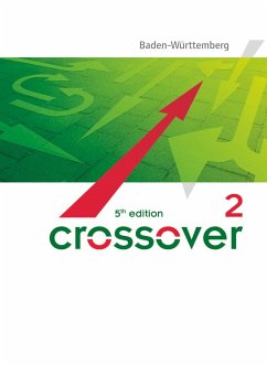 Crossover B2-C1: Band 2 - 12./13. Schuljahr - Schülerbuch. Baden-Württemberg - Abram, James; Wright, Jon