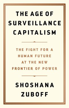 The Age of Surveillance Capitalism - Zuboff, Shoshana
