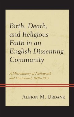 Birth, Death, and Religious Faith in an English Dissenting Community - Urdank, Albion M.