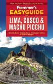 Frommer's EasyGuide to Lima, Cusco and Machu Picchu