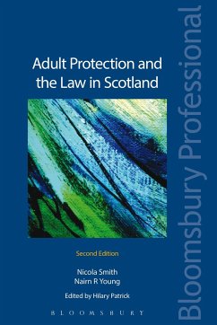 Adult Protection and the Law in Scotland - Smith, Nicola; Young, Nairn R