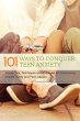 The 101 Ways to Conquer Teen Anxiety - Bild 1