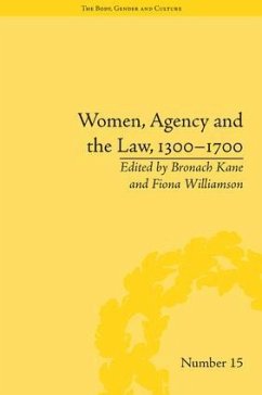 Women, Agency and the Law, 1300-1700 - Kane, Bronach