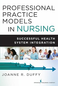Professional Practice Models in Nursing - Duffy, Joanne R.