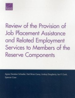 Review of the Provision of Job Placement Assistance and Related Employment Services to Members of the Reserve Components - Schaefer, Agnes Gereben; Carey, Neil Brian; Daugherty, Lindsay; Cook, Ian P; Case, Spencer