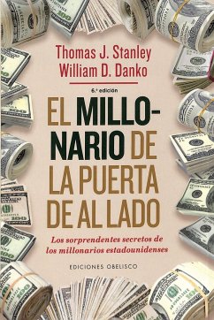El millonario de la puerta de al lado - Stanley, Thomas J.; Danko, William D.