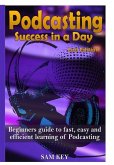 Podcasting Success In A Day