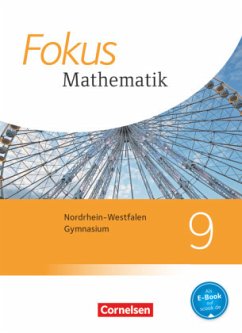 Fokus Mathematik - Nordrhein-Westfalen - Ausgabe 2013 - 9. Schuljahr / Fokus Mathematik, Kernlehrpläne Gymnasium Nordrhein-Westfalen, Ausgabe 2013