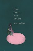 This Poem Is a House