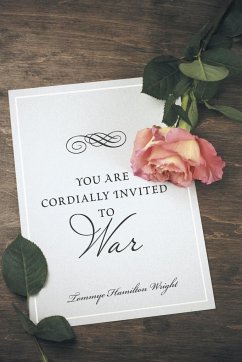 You Are Cordially Invited to War - Wright, Tommye Hamilton