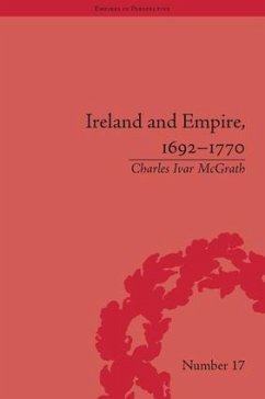 Ireland and Empire, 1692-1770 - Mcgrath, Charles Ivar