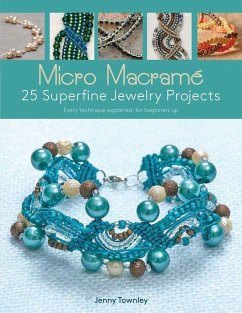 Micro Macramé 25 Superfine Jewelry Projects - Townley, Jenny