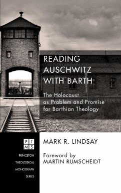 Reading Auschwitz with Barth - Lindsay, Mark R.