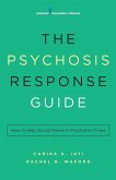 Psychosis Response Guide