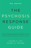 The Psychosis Response Guide