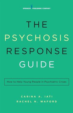 The Psychosis Response Guide - Iati, Carina A; Waford, Rachel N