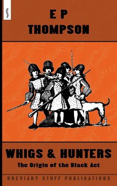 Whigs and Hunters - Thompson, E. P