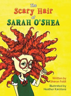 The Scary Hair of Sarah O'Shea - Feldt, Sharon