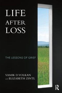 Life After Loss - Volkan, Vamik D; Zintl, Elizabeth