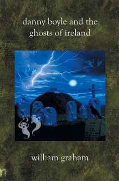 Danny Boyle and the Ghosts of Ireland - Graham, William