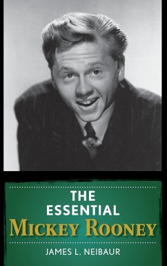 The Essential Mickey Rooney - Neibaur, James L.