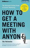 How to Get a Meeting with Anyone: The Untapped Selling Power of Contact Marketing