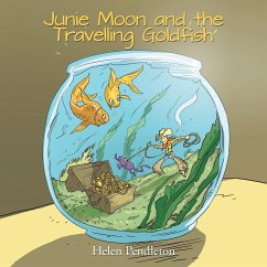 Junie Moon and the Travelling Goldfish - Pendleton, Helen