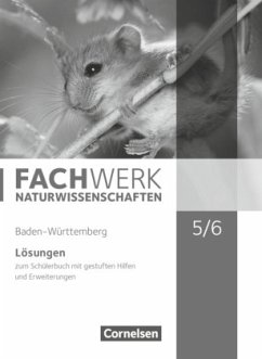 Fachwerk Naturwissenschaften - Baden-Württemberg 2016 - 5./6. Schuljahr: Biologie, Naturphänomene und Technik / Fachwerk Naturwissenschaften, Baden-Württemberg - Hampl, Udo;Pohlmann, Anke;Kunst, Isabelle