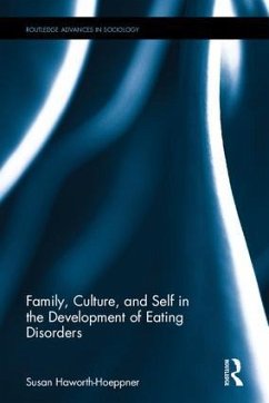 Family, Culture, and Self in the Development of Eating Disorders - Haworth-Hoeppner, Susan