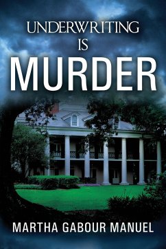 Underwriting is Murder - Manuel, Martha Gabour