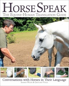 Horse Speak: An Equine-Human Translation Guide - Wilsie, Sharon; Vogel, Gretchen
