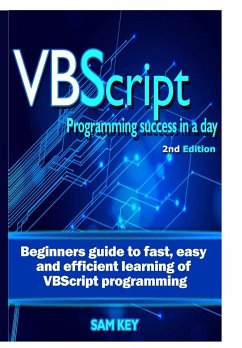 VBScript Programming Success In A Day - Key, Sam