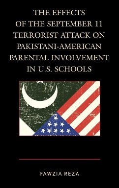 The Effects of the September 11 Terrorist Attack on Pakistani-American Parental Involvement in U.S. Schools - Reza, Fawzia