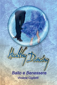 Healthy Dancing - Ballo e Benessere - Giglietti, Viviana