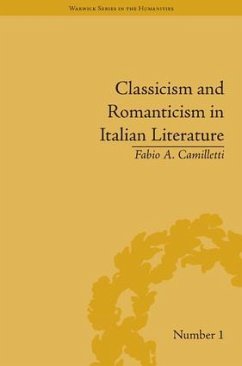 Classicism and Romanticism in Italian Literature - Camilletti, Fabio A