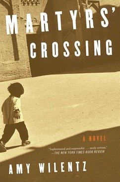 Martyrs' Crossing - Wilentz, Amy